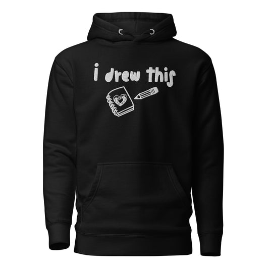 I Drew This Hoodie